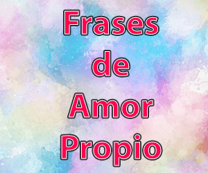 Frases de Amor Propio