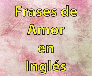 Frases de Amor en Inglés